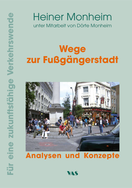 Monheim, Heiner: „Wege zur Fußgängerstadt – Analysen und Konzepte“ - Band 2