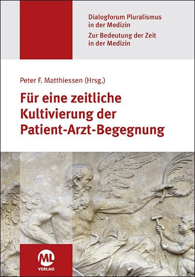 Matthiessen, Peter F.: Für eine zeitliche Kultivierung der Patient-Arzt-Begegnung (Dialogforum Plu